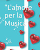 ""L'amore per la Musica""