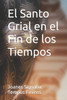 El Santo Grial en el Fin de los Tiempos