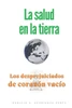 ""La salud de la Tierra"": Los desprejuiciados de corazÃ³n vacÃ­o