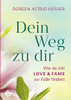 Dein Weg Zu Dir: Wie Du Mit Love & Fame Zur F??Lle Findest (German Edition)