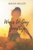 Ways To Say Goodbye