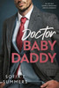 Doctor Baby Daddy: An age gap, surprise pregnancy, medical romance