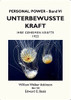 Unterbewusste Kraft: Ihre Geheimen Kr?Ñfte (German Edition)