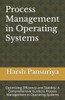 Process Management in Operating Systems: Optimizing Efficiency and Stability: A Comprehensive Guide to Process Management in Operating Systems