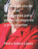 Manual de uso de telÃ©fonos inteligentes para personas mayores y principiantes
