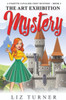 The Art Exhibition Mystery: A Cosette Cavalier Cozy Mystery - Book 2