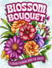 Blossom Bouquet Flowers Coloring Book for Adults: Botanical Floral Arrangement Coloring for Relaxation