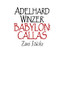 Babylon! - Callas: Zwei St??Cke (German Edition)