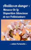 Abeilles en danger: Menaces De La Disparition Silencieuse de nos Pollinisateurs