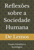 ReflexÃµes sobre a Sociedade Humana: Ensaio FilosÃ³fico e SociolÃ³gico