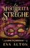La Mascherata delle Streghe: Un Romanzo di Streghe e Vampiri