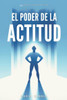 El Poder de la Actitud
