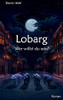 Lobarg: Wer Willst Du Sein? (German Edition)