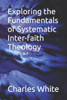 Exploring the Fundamentals of Systematic Inter-faith Theology