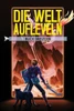 Die Welt aufleveln 13: Eine LitRPG/Gamelit-Serie