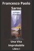 Una Vita Improbabile - Libro I: Le Prime Avventure