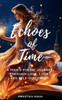 Echoes of Time: A Teen's Poetic Journey Through Love, Loss, and Self-Discovery