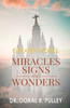 Greater Works: Miracles Signs and Wonders