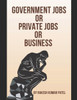 Government Jobs Or Private Jobs Or Business: for Long-Term Prosperity