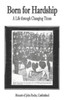 Born for Hardship A Life through Changing Times John Roche,