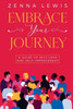 Embrace Your Journey: A Guide to Self-Love and Self-Improvement