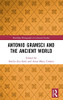 Antonio Gramsci And The Ancient World (Routledge Monographs In Classical Studies)