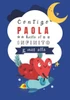 Contigo Paola hasta el Infinito y Más Allá: Cuentos personalizados