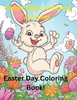 Easter Eggs Jumping Bunnies: Easter Day Coloring Book