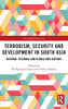 Terrorism, Security And Development In South Asia: National, Regional And Global Implications (New Regionalisms Series)