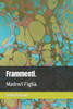 Frammenti.: Madre/i Figlia.