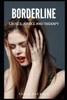 Boderline: Causes, Advice and Therapy