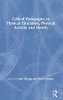 Critical Pedagogies In Physical Education, Physical Activity And Health - Hardcover
