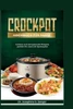 Crockpot-Kochbuch fÃ¼r Paare: Leckere und zeitsparende Rezepte, perfekt fÃ¼r zwei mit Speiseplan