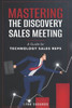 Mastering the Discovery Sales Meeting: A Guide for Technology Sales Reps