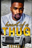 Heart of a Thug: A Hood Love Story