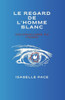 Le Regard de l'Homme Blanc: Colonialisme au Congo