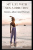 My Life with Sex Addiction: Causes, Advice and Therapy