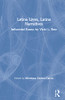 Latina Lives, Latina Narratives: Influential Essays By Vicki L. Ruiz