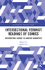 Intersectional Feminist Readings Of Comics: Interpreting Gender In Graphic Narratives (Interdisciplinary Research In Gender)