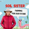 Soil Sister Farming For Our Future: How regenerative farming can heal the planet