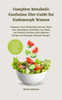 Complete Metabolic Confusion Diet Guide for Endomorph Women: Empower Your Endomorph Journey, Boost Your Metabolism, Revitalize Your Body, and Embrace