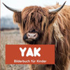 Yak: Bilderbuch fÃ¼r Kinder