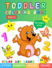 Toddler Coloring Book: Letters, Numbers, Shapes, Colors. For Toddlers, Preschoolers And School-Age Children