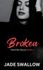 Broken: A dark college romance