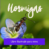 Hormigas: Libre illustrado para ninos