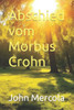 Abschied vom Morbus Crohn