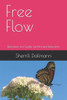 Free Flow: Bittersweet and Subtle Life Moment Reflections