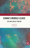 China’S Middle Class: The New Social Stratum (China Perspectives)