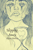Slipping Away