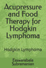 Acupressure and Food Therapy for Hodgkin Lymphoma: Hodgkin Lymphoma